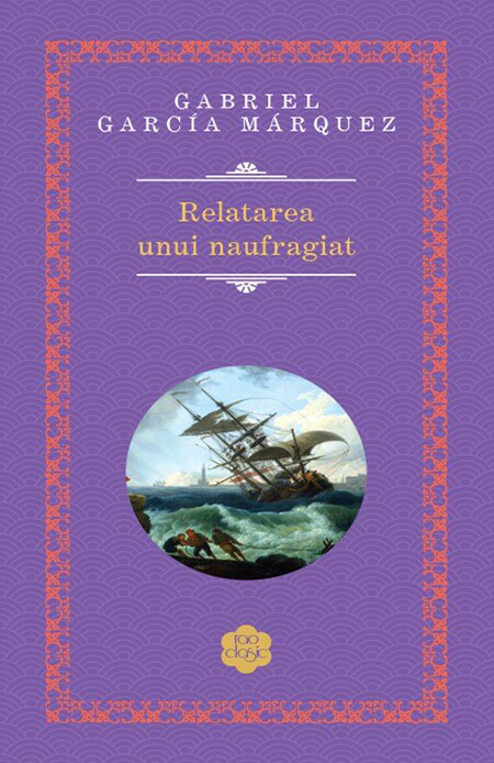 Relatarea unui naufragiat | Gabriel Garcia Marquez