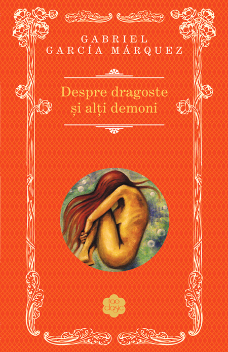 Despre dragoste si alti demoni | Gabriel Garcia Marquez