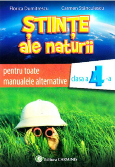 Stiinte ale naturii - Clasa a IV a | Florica Dumitrescu, Carmen Stanculescu