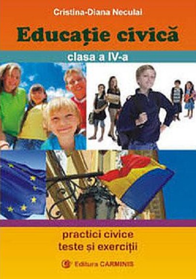 Educatie civica. Clasa a IV-a | Cristiana-Diana Neculai