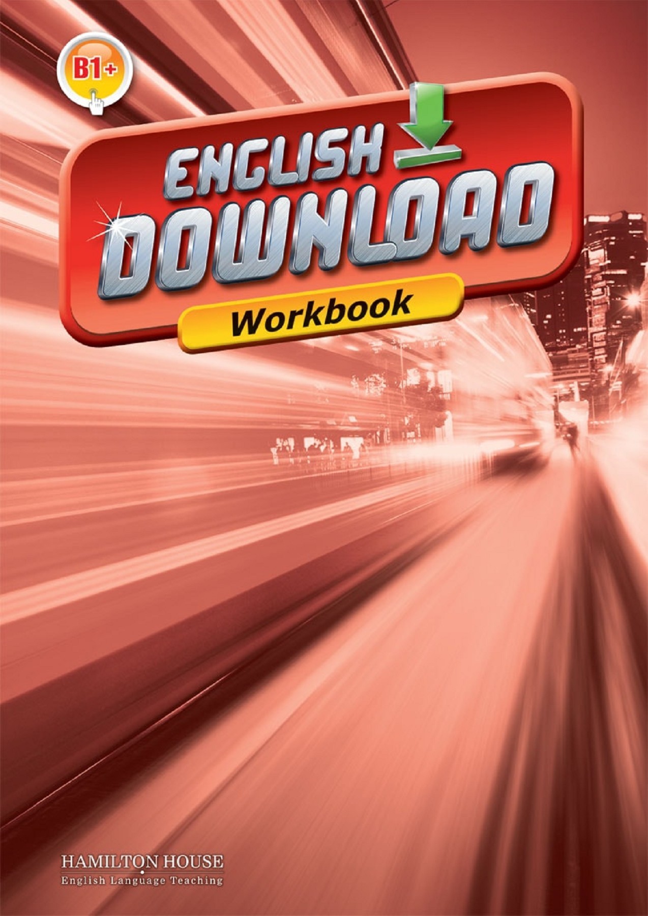 English Download - B1+ - Workbook | Scott Newman, Dawn Watson