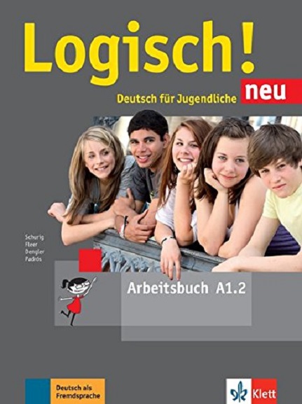 Logisch! neu A1.2: Deutsch für Jugendliche. Arbeitsbuch mit Audio-Dateien zum Download | Stefanie Dengler, Cordula Schurig, Sarah Fleer, Alicia Padros