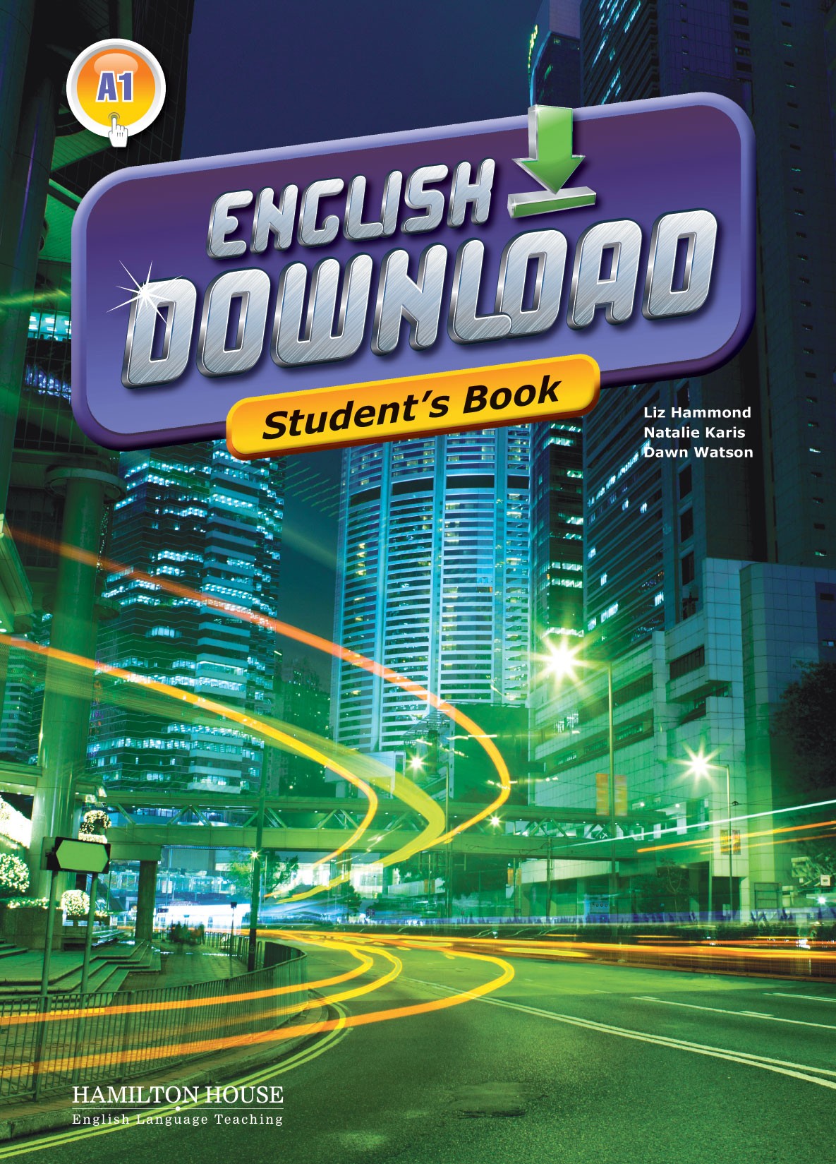 English Download A1 Student\'s Book without Answer Key with e-Book | Liz Hammond, Natalie Karis, Dawn Watson