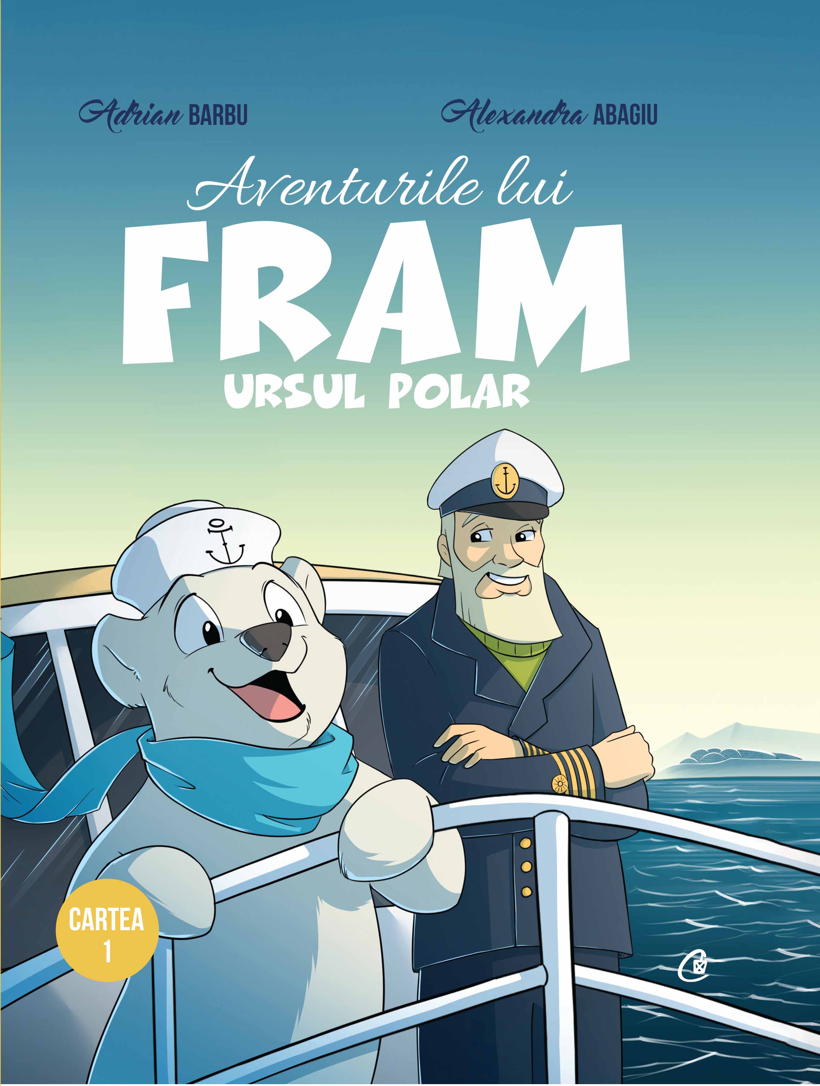 Aventurile lui Fram, ursul polar. Cartea 1 | Adrian Barbu, Alexandra Abagiu Abagiu poza 2022