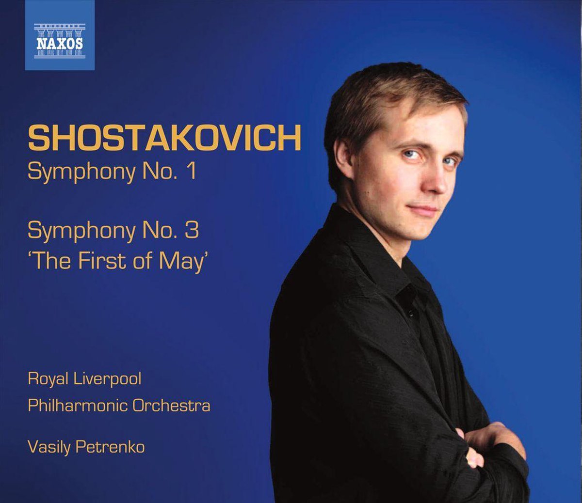 Shostakovich: Symphony No. 1 & 3 | Dmitri Shostakovich, Royal Liverpool Philharmonic Orchestra, Vasily Petrenko