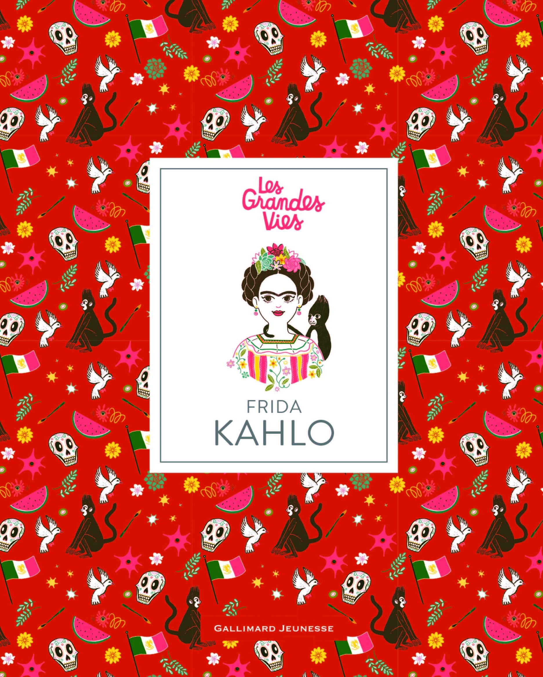 Les Grandes Vies: Frida Kahlo | Isabel Thomas