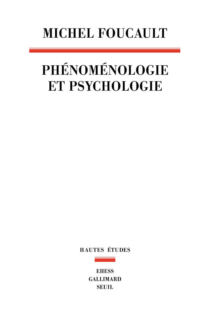 Phenomenologie et Psychologie - 1953-1954 | Michel Foucault