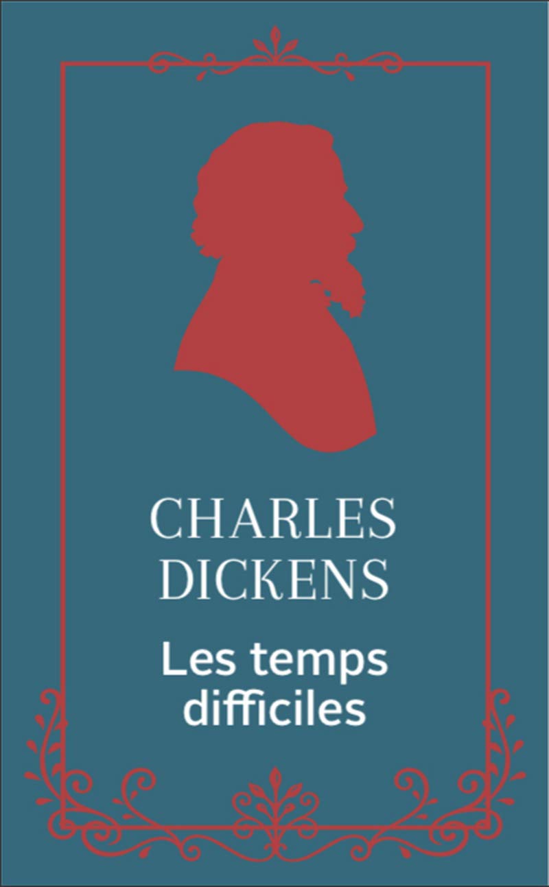 Les Temps Difficiles | Charles Dickens