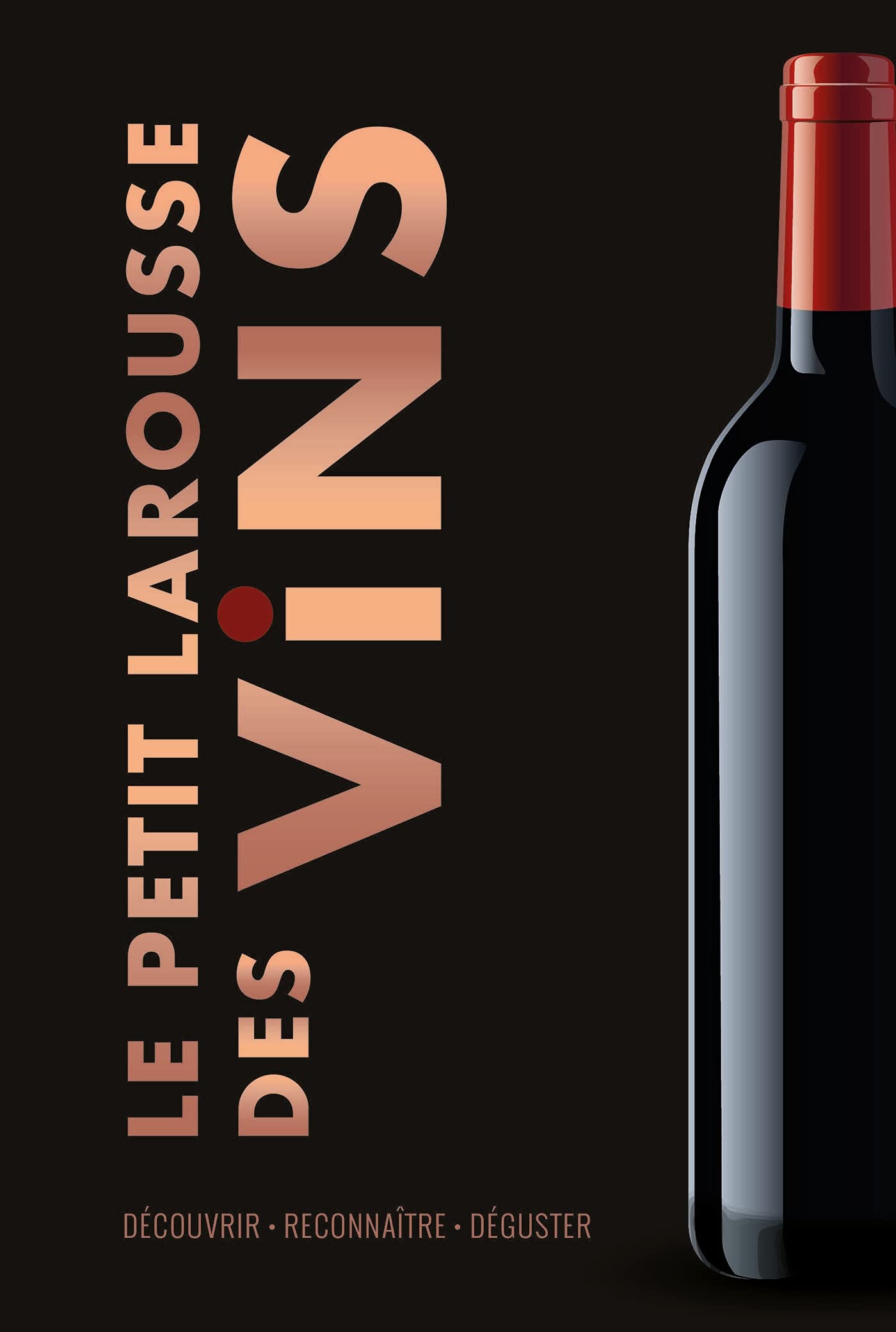 Le Petit Larousse des vins |