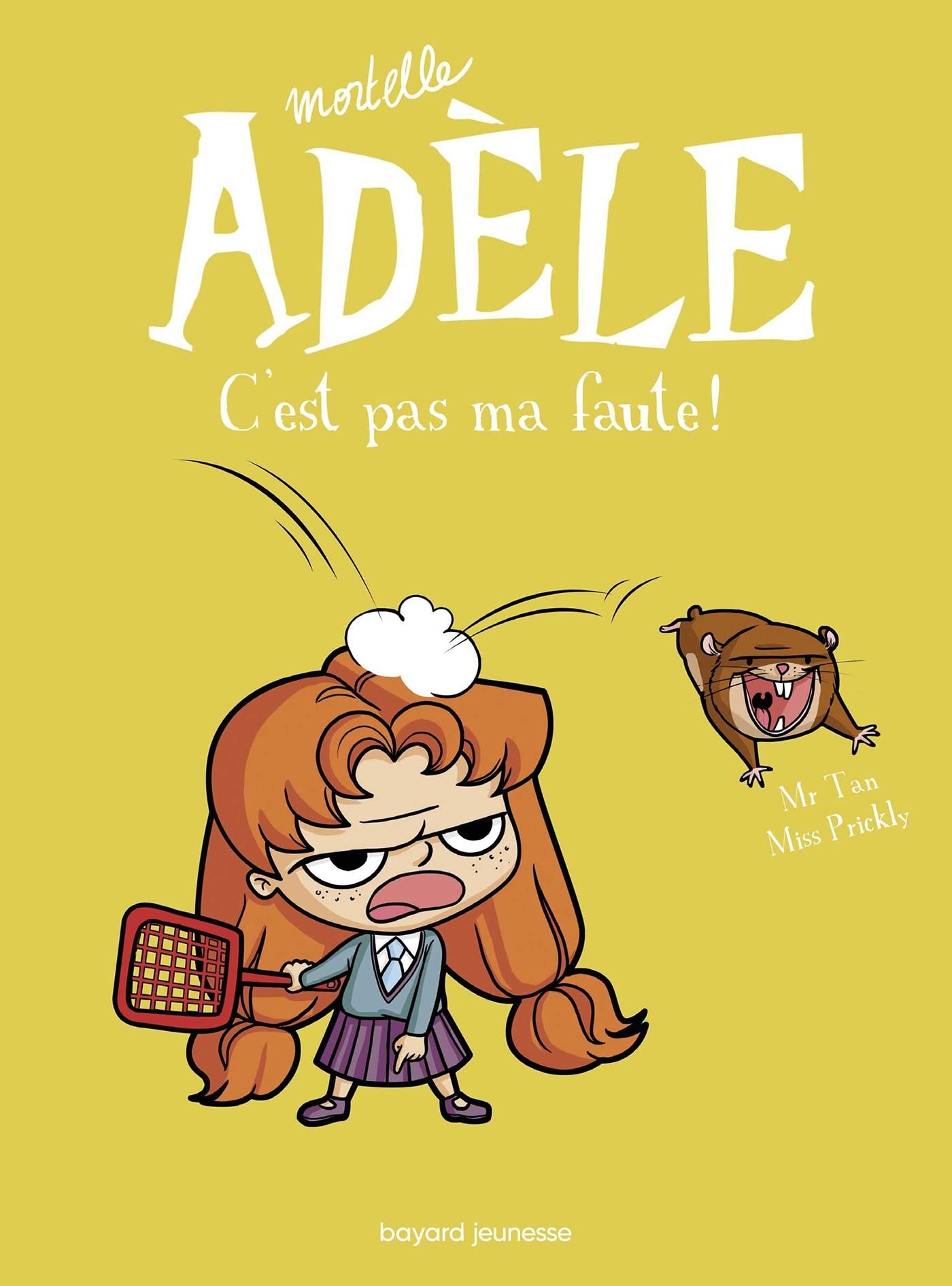 Mortelle Adele - Tome 3: C\'est pas ma faute! | Mr Tan