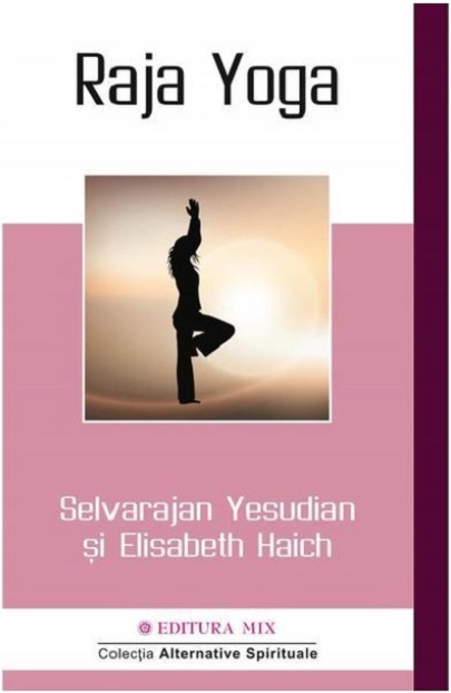Raja Yoga | Selvarajan Yesudian, Elisabeth Haich