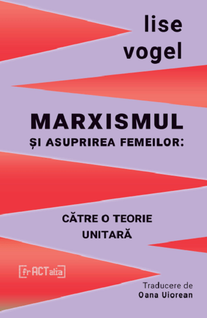 Marxismul si asuprirea femeilor: catre o teorie unitara | Lise Vogel