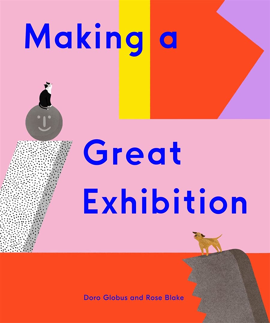 Making a Great Exhibition | Doro Globus