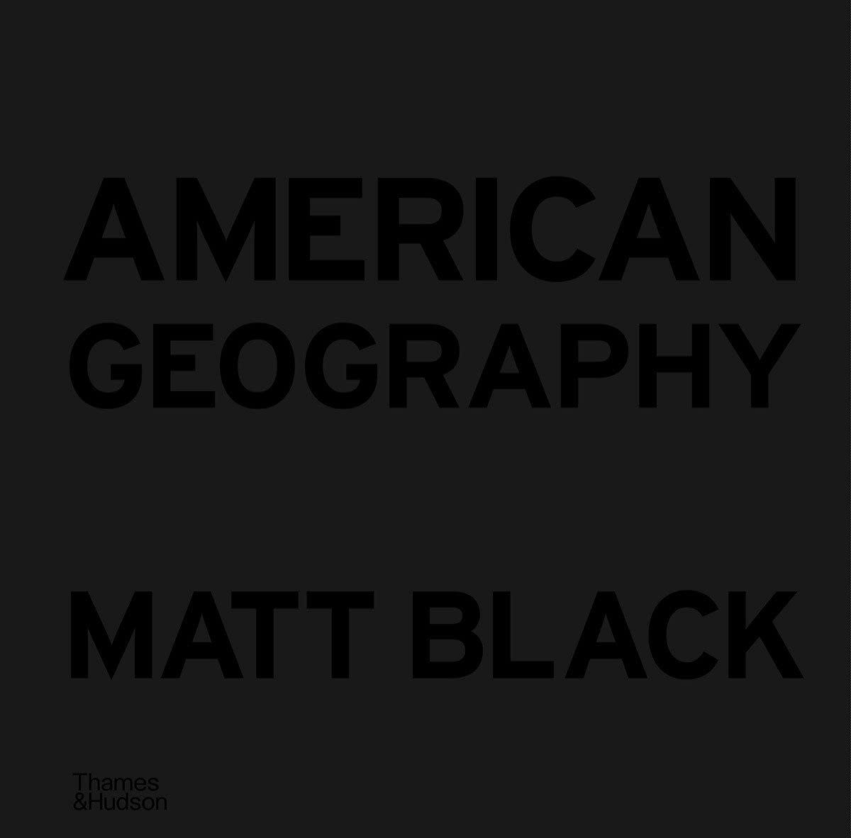 Vezi detalii pentru American Geography | Matt Black
