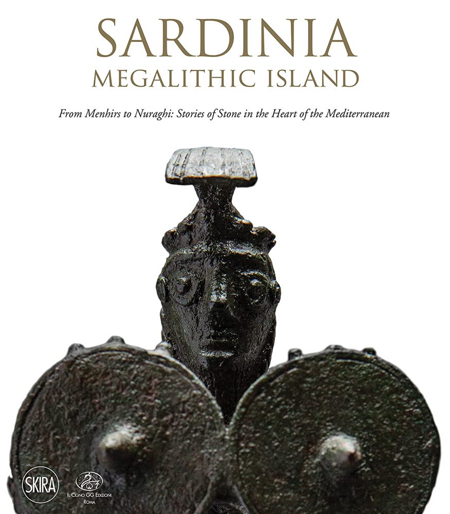 Sardinia: Megalithic Island | Tina Oldknow, William Warmus