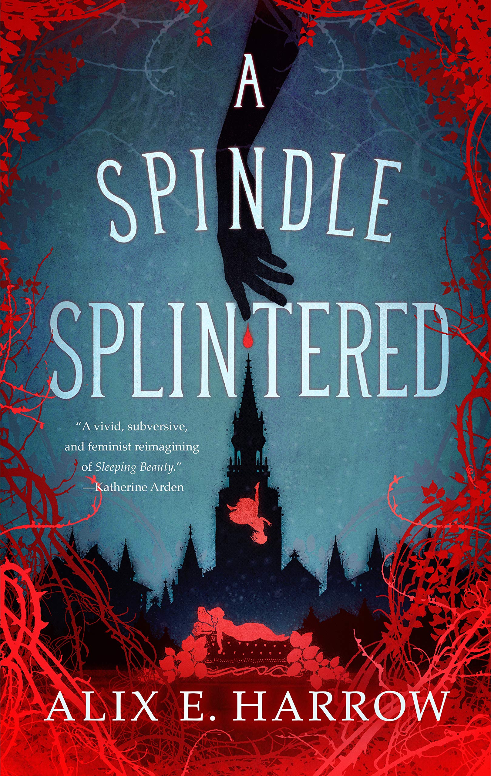 A Spindle Splintered | Alix E. Harrow