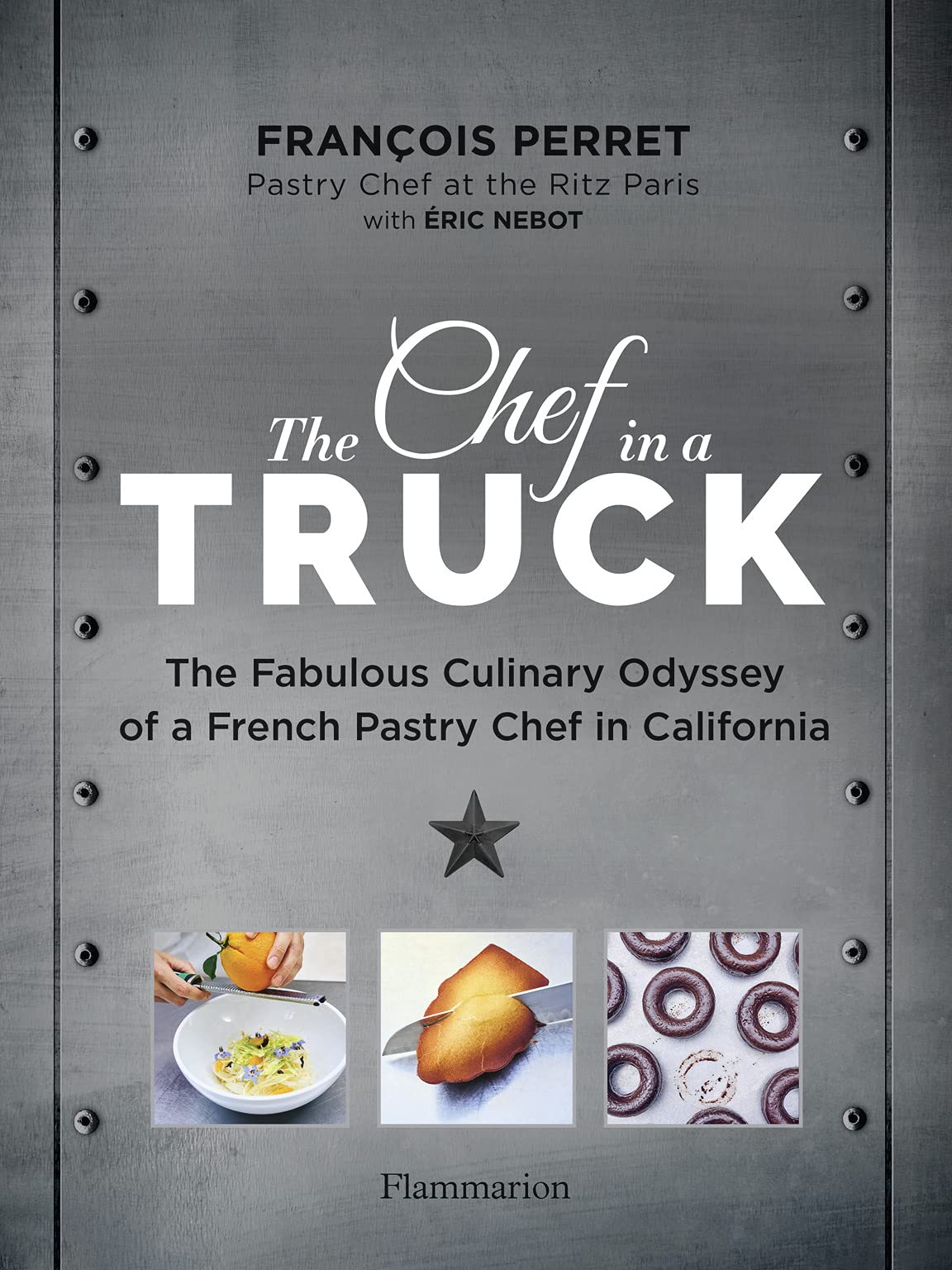 Vezi detalii pentru The Chef in a Truck | Francois Perret, Eric Nebot