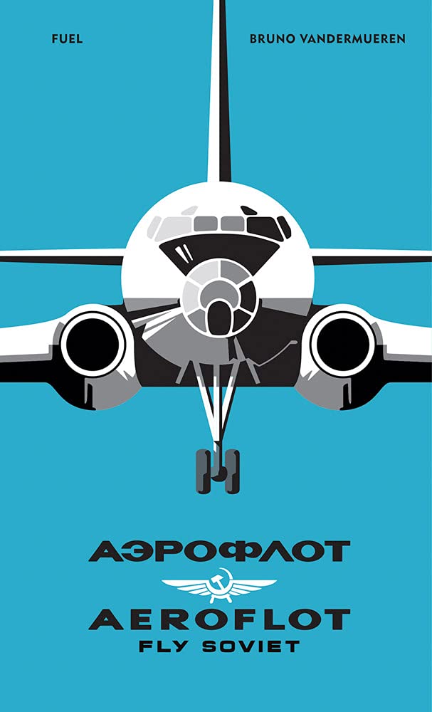 Vezi detalii pentru Aeroflot - Fly Soviet | Bruno Vandermueren