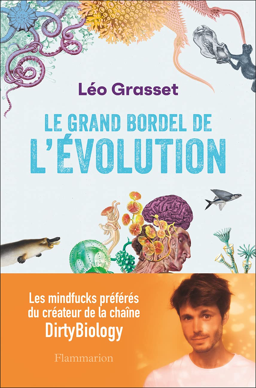 Le grand bordel de l\'évolution | Leo Grasset