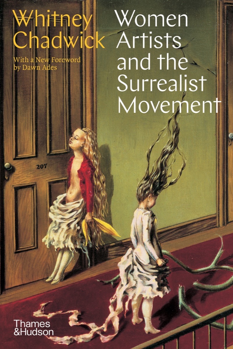 Women Artists and the Surrealist Movement | Whitney Chadwick