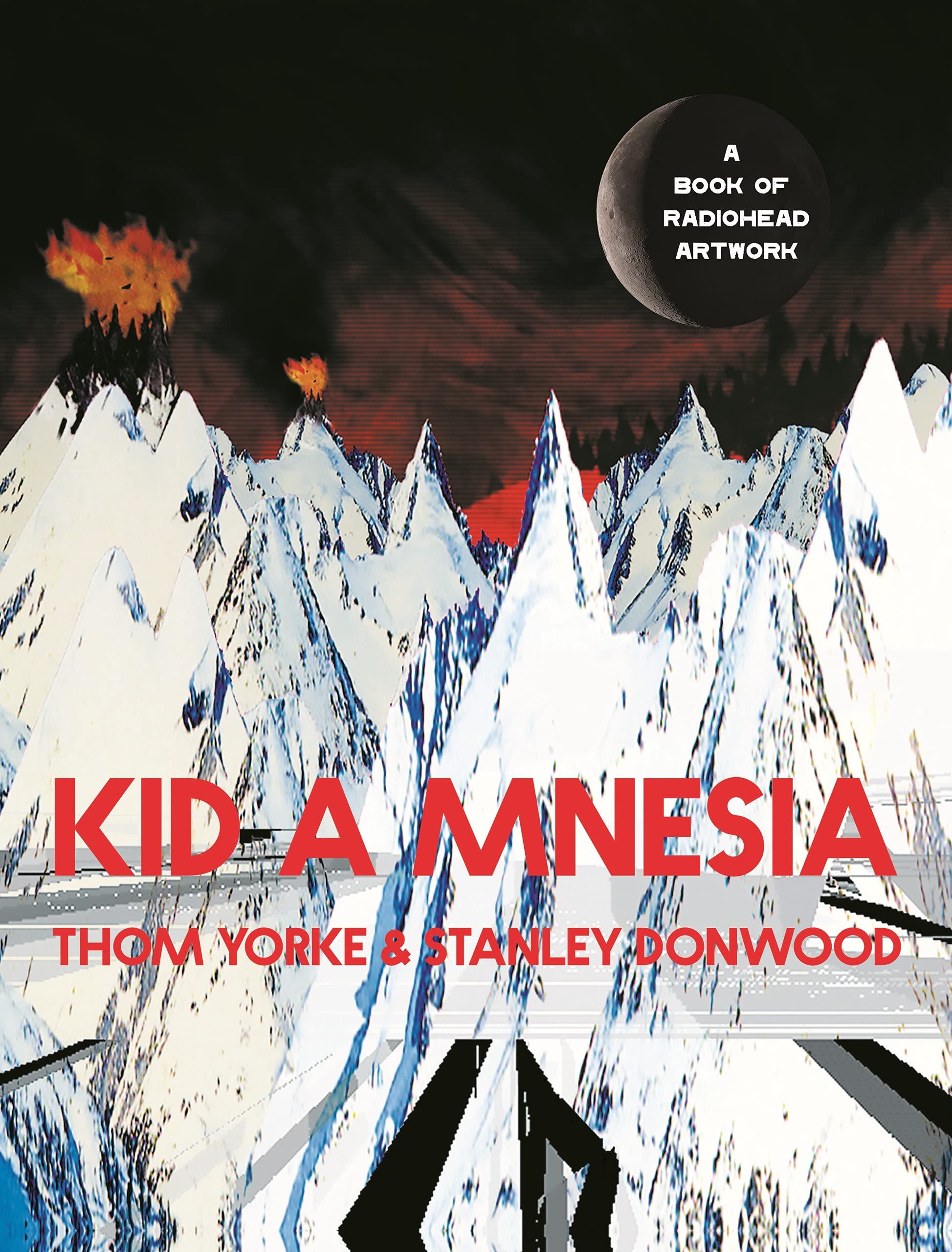 Kid A Mnesia | Thom Yorke, Stanley Donwood