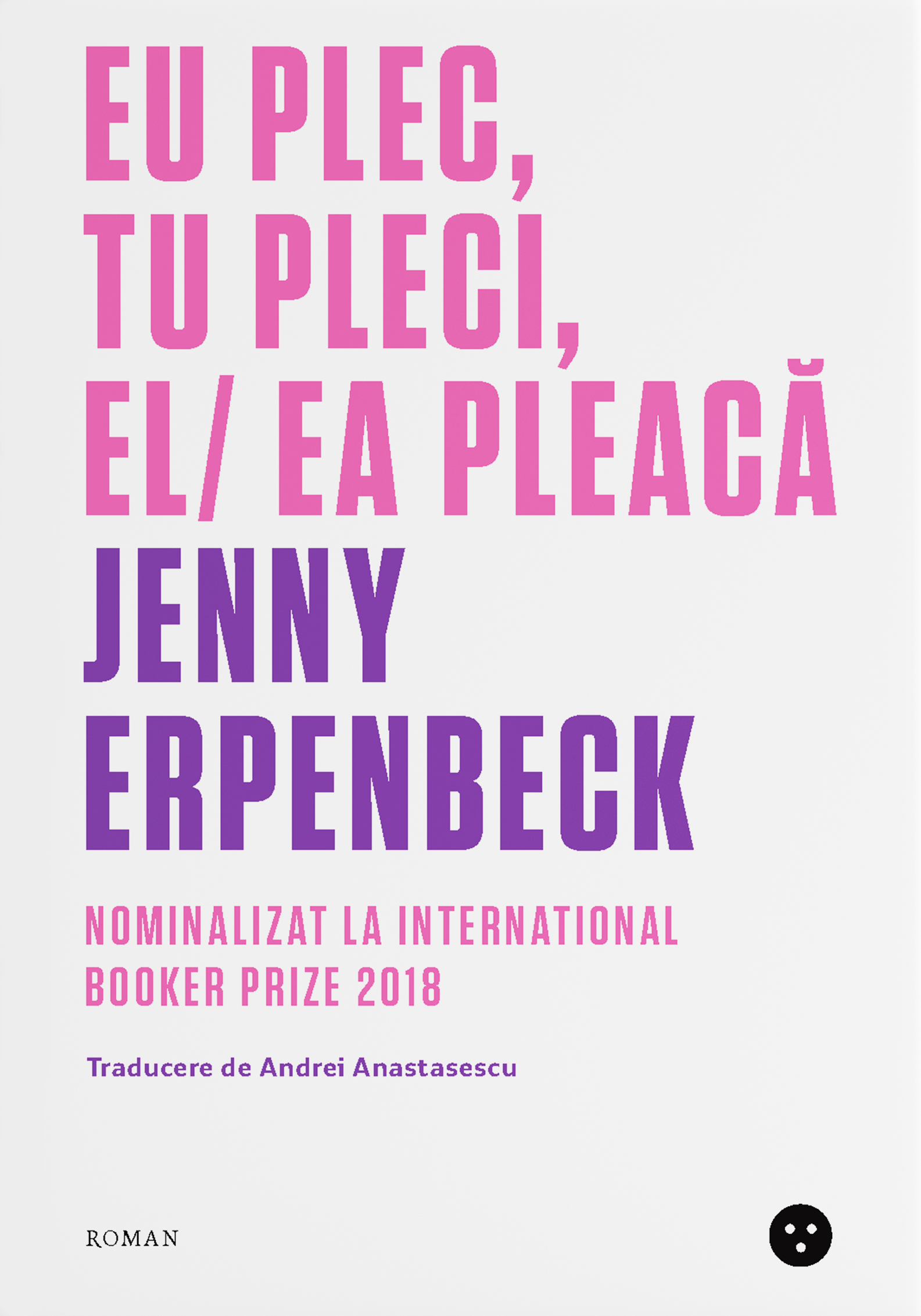 Eu plec, tu pleci, el/ ea pleaca | Jenny Erpenbeck