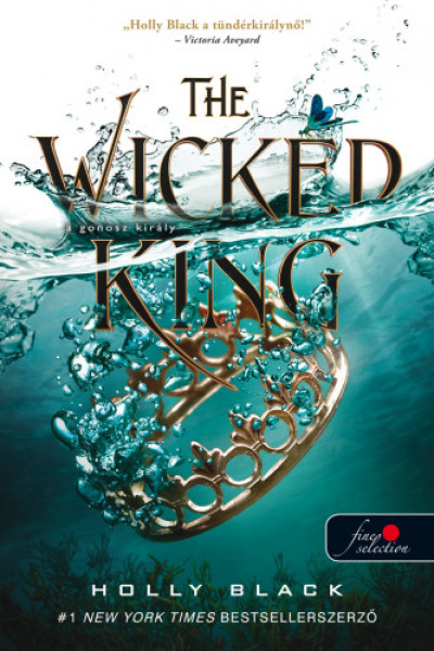 The Wicked King / A gonosz kiraly | Holly Black