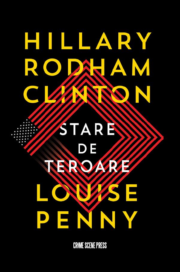 Stare de teroare | Hillary Rodham Clinton, Louise Penny