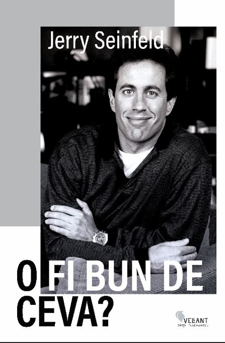 O fi bun de ceva? | Jerry Seinfeld