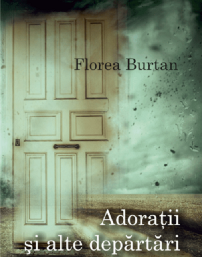 Adoratii si alte departari  | Florea Burtan