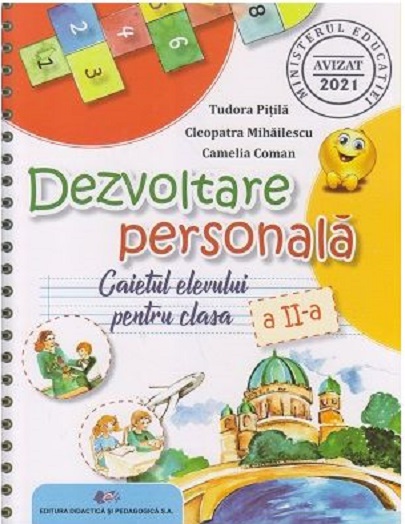 Dezvoltare personala. Caietul elevului pentru clasa a II a | Tudora Pitila, Cleopatra Mihailescu, Camelia Coman