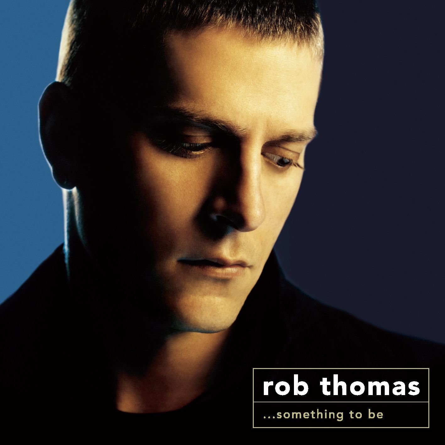 Something To Be | Rob Thomas