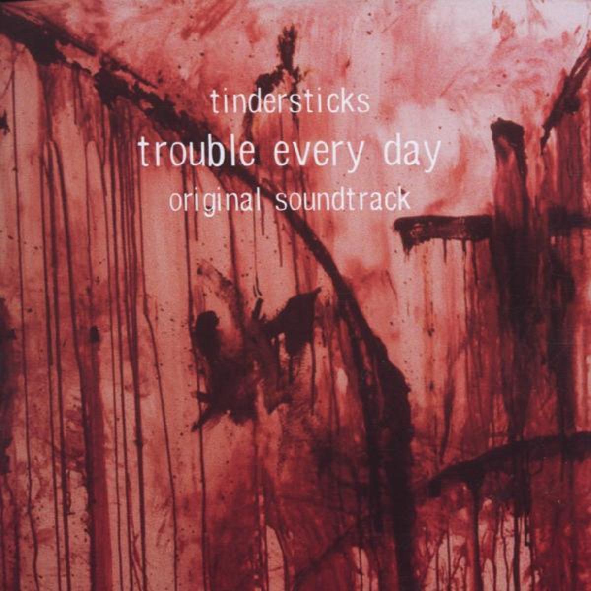 Trouble Everyday (Tindersticks) | Soundtrack