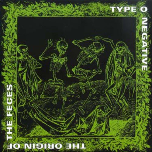 The Origin Of The Feces | Type O Negative