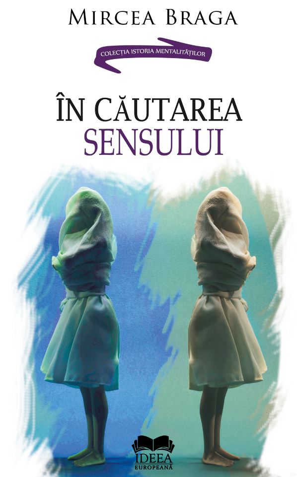 In cautarea sensului  | Mircea Braga