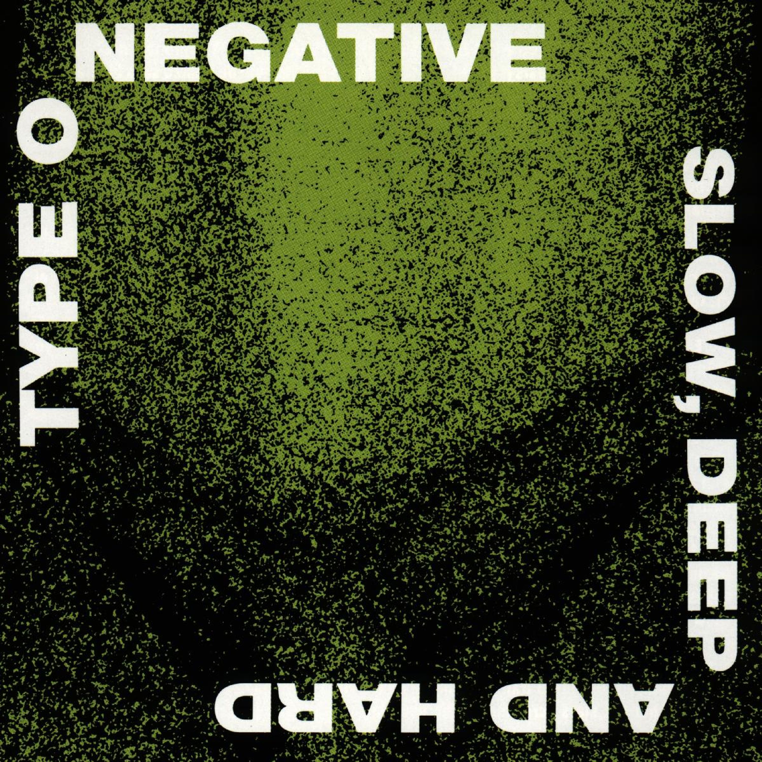 Slow Deep And Hard | Type O Negative