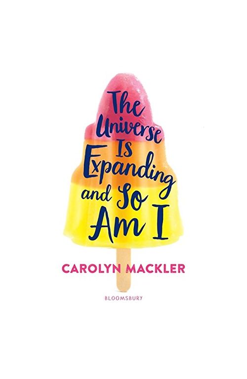 The Universe Is Expanding and So Am I | Carolyn Mackler