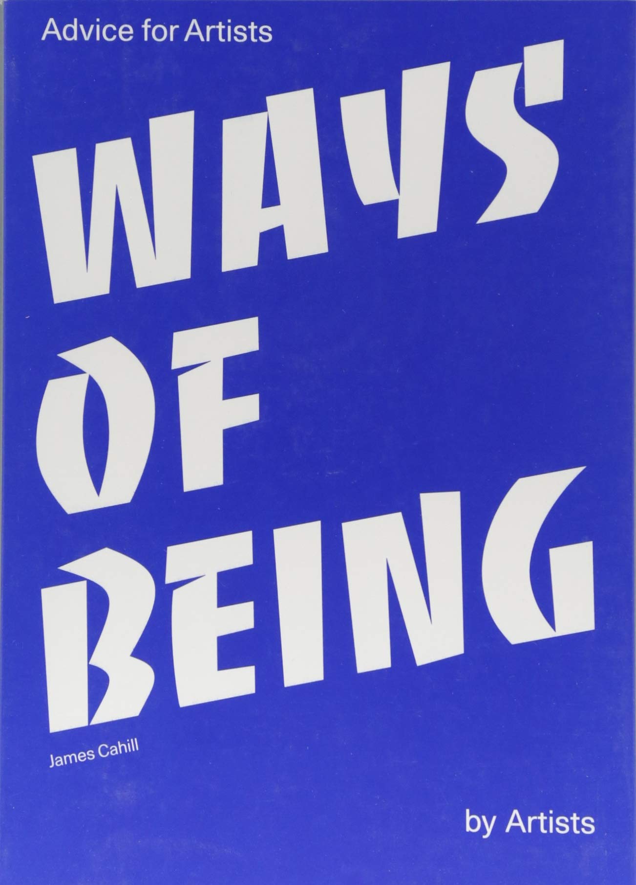 Ways of Being | James Cahill