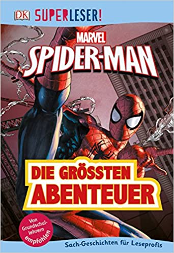 Spider-Man Die grosten Abenteuer: 3. Lesestufe Sach-Geschichten fur Leseprofis |