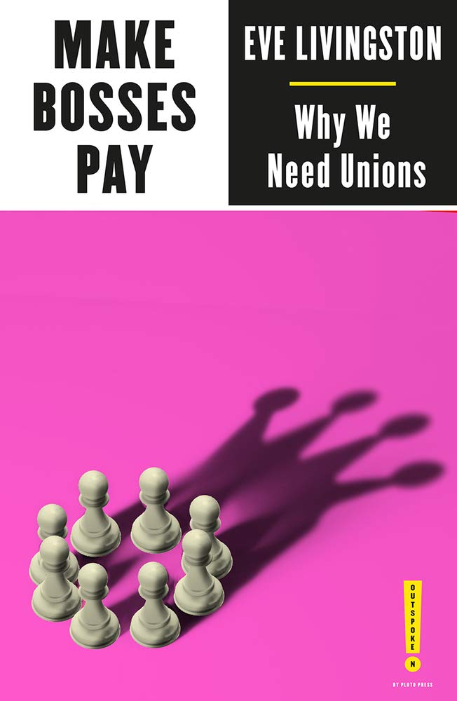 Make Bosses Pay | Eve Livingston