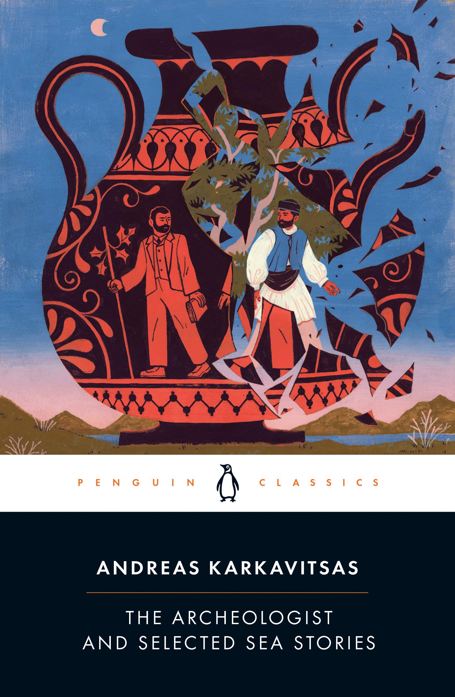 The Archeologist and Selected Sea Stories | Andreas Karkavitsas, Johanna Hanink