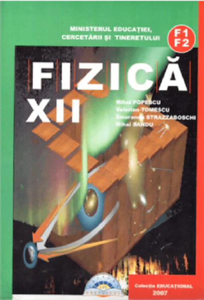 Manual Fizica F1+F2 pentru clasa a XII-a | Valerian Tomescu, Mihai Popescu, Smaranda Strazzaboschi