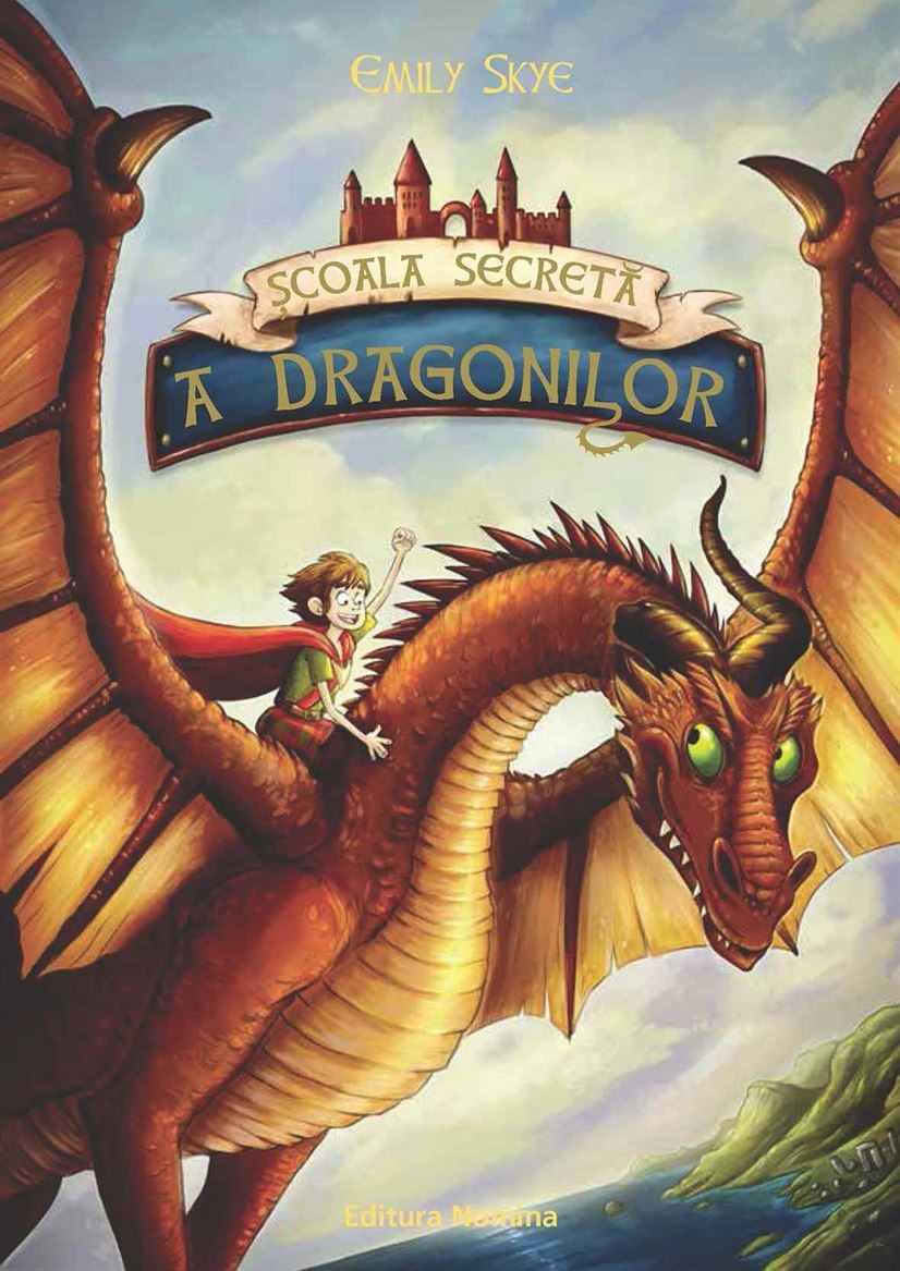 Scoala secreta a Dragonilor | Emily Skye