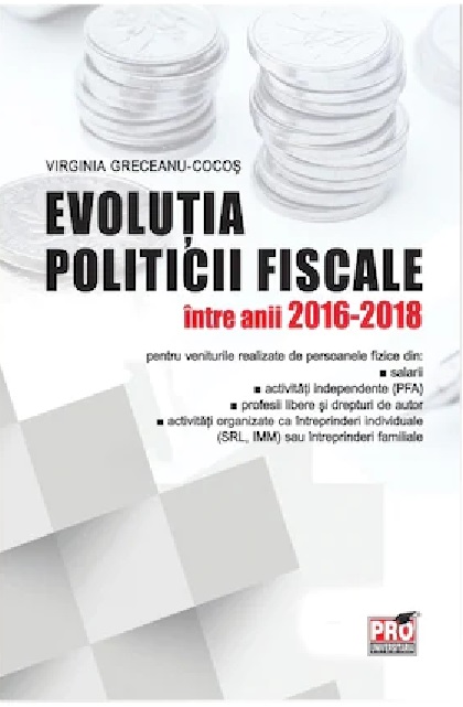 PDF Evolutia politicii fiscale intre anii 2016-2018 | Virginia Greceanu-Cocos carturesti.ro Carte