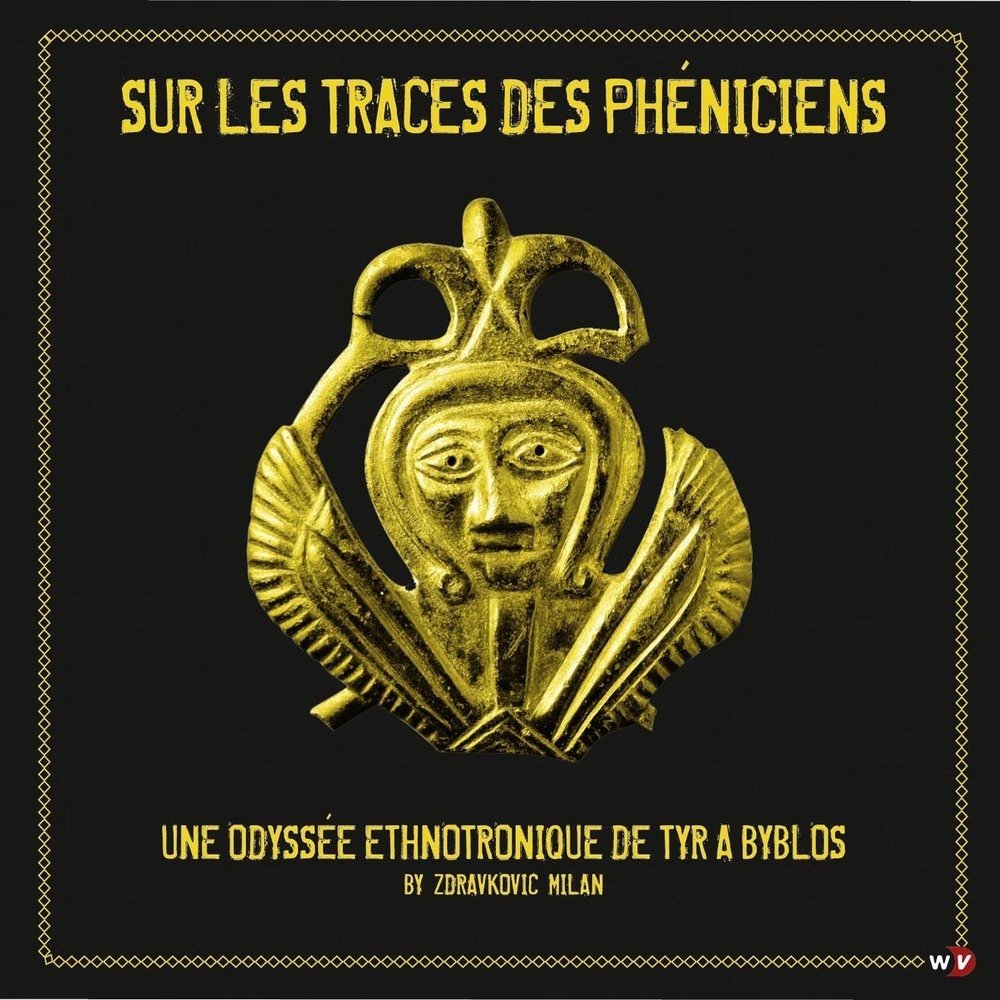 Sur les Traces des Pheniciens | Milan Zdravkovic