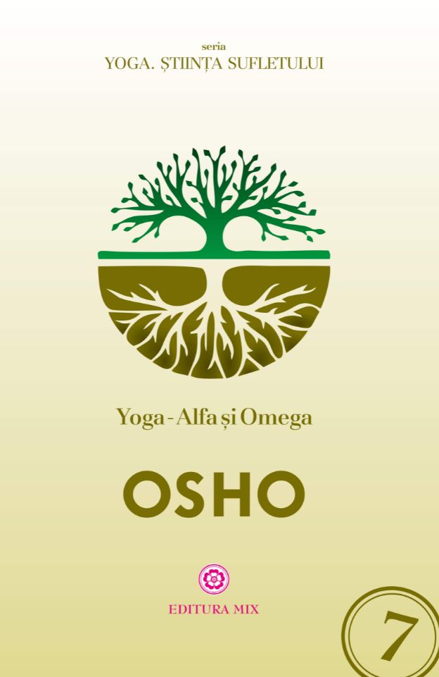 Yoga – Alfa si Omega | Osho