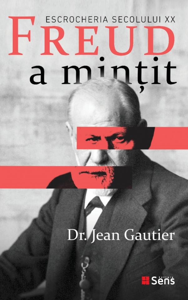 Freud a mintit - escrocheria secolului XX