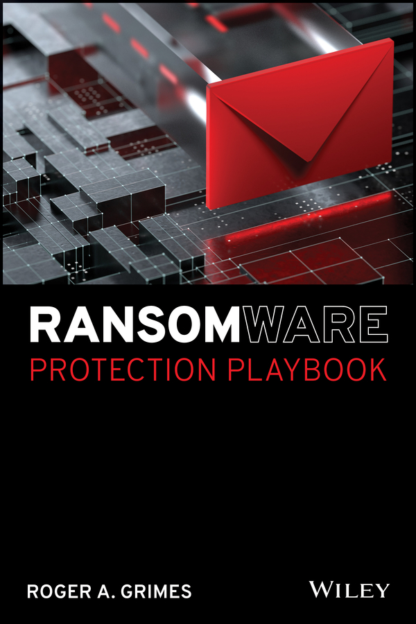 Ransomware Protection Playbook | Roger A. Grimes