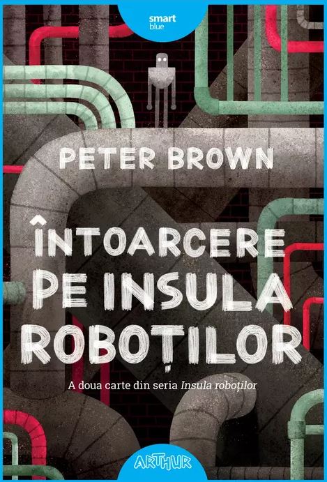 Intoarcere pe insula robotilor | Peter Brown