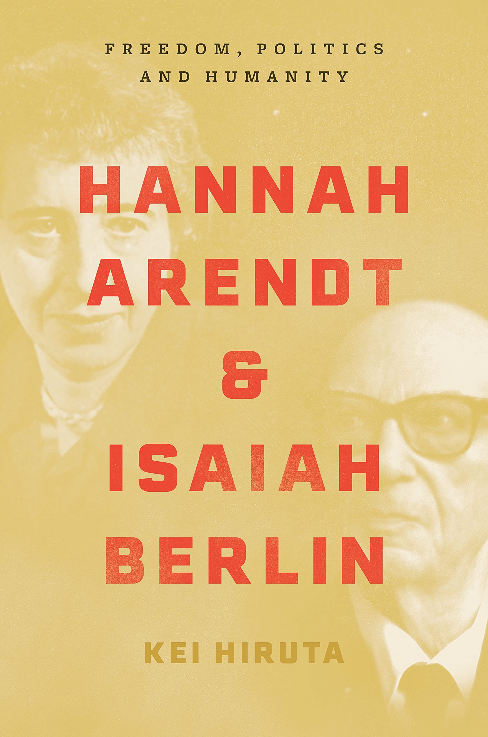 Hannah Arendt and Isaiah Berlin | Kei Hiruta